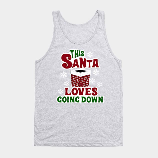 This Santa Loves Going Down Tank Top by BlueTshirtCo